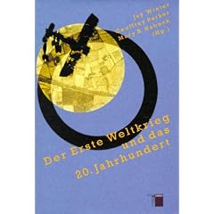 Der Erste Weltkrieg und das 20. Jahrhundert
