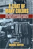 Review Fordham University Press  / A Coat of Many Colors: Immigration, Globalization, and Reform in New York City's Garment Industry