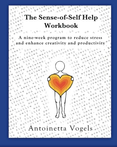 Sense-of-Self Help Course Workbook: Do you have what it takes to be your Self?