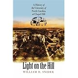 Light on the Hill: A History of the University of North Carolina At Chapel Hill