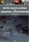 Petite encyclop�die des grandes catastrophes
