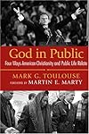 God in Public: Four Ways American Christianity and Public Life Relate