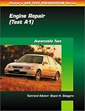 ASE Test Prep Series -- (A1): Automotive Engine Repair