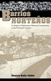 Barrios Norteños: St. Paul and Midwestern Mexican Communities in the Twentieth Century