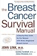 The Breast Cancer Survival Manual, Third Edition: A Step-by-Step Guide for the Woman With Newly Diagnosed Breast Cancer