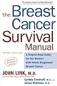 The Breast Cancer Survival Manual, Third Edition: A Step-by-Step Guide for the Woman With Newly Diagnosed Breast Cancer