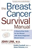 Books : The Breast Cancer Survival Manual: A Step-By-Step Guide for the Woman With Newly Diagnosed Breast Cancer