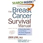 The Breast Cancer Survival Manual: A Step-By-Step Guide for the Woman With Newly Diagnosed Breast Cancer