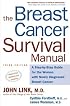 The Breast Cancer Survival Manual: A Step-By-Step Guide for the Woman With Newly Diagnosed Breast Cancer
