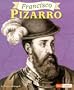 Francisco Pizarro (Fact Finders Biographies: Great Explorers)