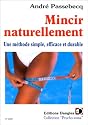 Mincir naturellement : Une méthode simple, efficace et durable