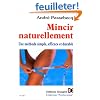 Mincir naturellement : Une m�thode simple, efficace et durable