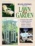 Building for the lawn and garden