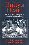 Unity of Heart: Culture and Change in a Polynesian Atoll Society