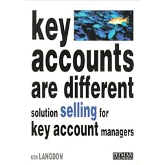 Key Accounts are Different: Solution Selling for Key Account Managers (Pitman Marketing)