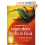 Complete Book of Vegetables, Herbs and Fruit