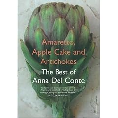 Amaretto, Apple Cake and Artichokes: The Best of Anna Del Conte