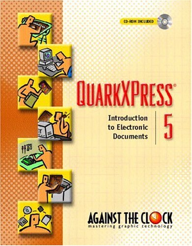 QuarkXPress 5: Introduction to Electronic Documents (Against the Clock)