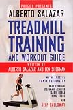 Precor Presents: Alberto Salazar The Treadmill Training and Workout Guide