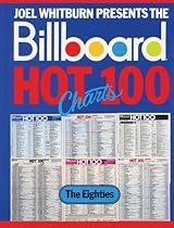 Billboard Hot 100 Charts - The Eighties (Record Research Series) Billboard Hot 100 Charts - The Eighties (Record Research Series)