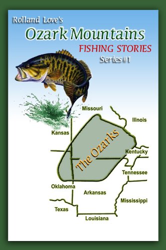 (Mark Twain Style) Ozark Mountains Award Winning FISHING Stories (Ozark Mountains Stories Series)