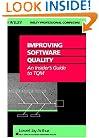 Improving Software Quality: An Insider's Guide to TQM