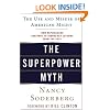 The Superpower Myth: The Use and Misuse of American Might