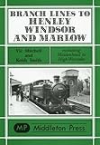 Branch Lines to Henley, Windsor and Marlow
