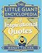 Little Giant Encyclopedia of Inspirational Quotes (Little Giant Encylopedias)