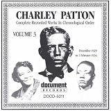 Review Charley Patton  / Charlie Patton Vol.3 1929-1934