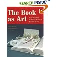 The Book as Art: Artists' Books from the National Museum of Women in the Arts by Krystyna Wasserman, Johanna Drucker, and Audrey Niffenegger