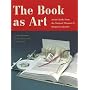 The Book as Art: Artist Books from the National Museum of Women in the Arts