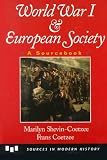 World War One And European Society (Sources in Modern History)