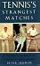 Books : Tennis's Strangest Matches: Extraordinary But True Stories from Over a Century of Tennis (Strangest)