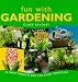 Fun With Gardening : 50 Great Projects Kids Can Plant ...