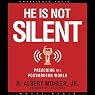 He is Not Silent: Preaching in a Postmodern World