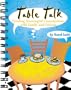 Table Talk: Creating Meaningful Conversation With Family and Friends (Karol Ladd Gift Book Series, 4)