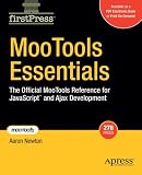 Mootools Essentials: The Official MooTools Reference for JavaScript(TM) and Ajax (FirstPress)