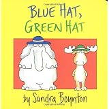 Blue Hat, Green Hat ~ Sandra Boynton