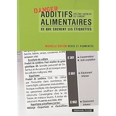 Additifs alimentaires : Ce que cachent les �tiquettes !