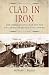 Clad in Iron: The American Civil War and the Challenge of British Naval Power