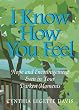 I Know How You Feel: Hope and Encouragement Even in your Darkest Moments
