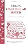 Making Gingerbread Houses (Storey Publishing Bulletin)