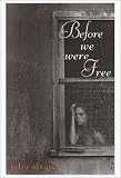Before We Were Free (Readers Circle)