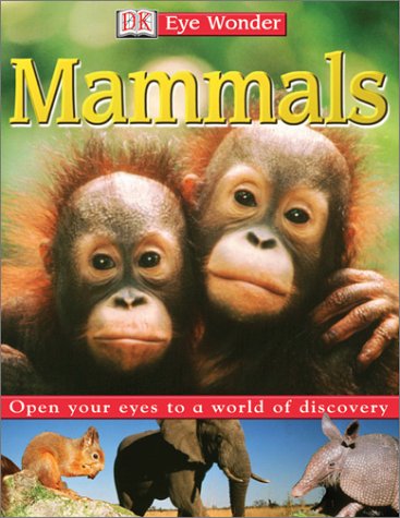 Eye Wonder: Mammals (Eye Wonder)