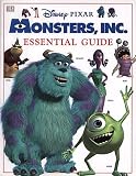 Disney s Monsters, Inc. : The Essential Guide (Disney Pixar)