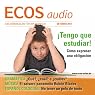 H&ouml;rbuch ECOS audio - Cómo expresar una obligación. 10/2011: Spanisch lernen Audio - Verpflichtungen ausdrücken
