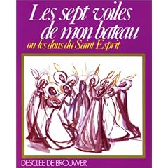 Les sept voiles de mon bateau ou les dons du Saint Esprit