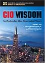 CIO Wisdom: Best Practices from Silicon Valley (Harris Kern's Enterprise Computing Institute Series)