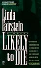 Likely to Die